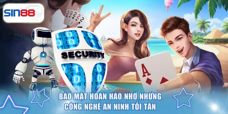 Game Bài Quốc Tế SIN88 - Trải Nghiệm Chuyên Nghiệp Đẳng Cấp 4 Bảo mật hoàn hảo nhờ những công nghệ an ninh tối tân