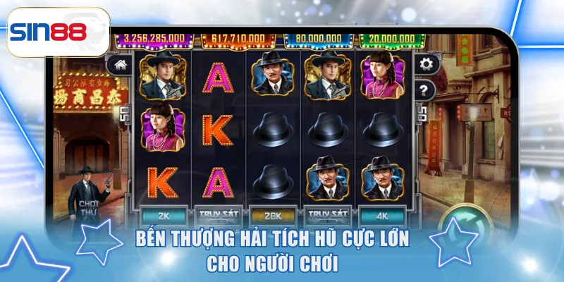 Siêu Nổ Hũ SIN88- Game Sở Hữu Cơ Hội Trúng Tiền Tỷ 4 Bến Thượng Hải tích hũ cực lớn cho người chơi