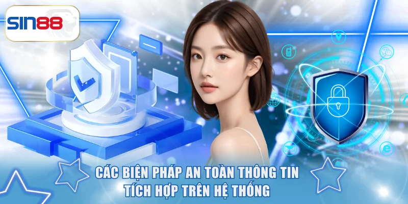 Chính Sách Bảo Mật Mới Tại SIN88 Hội Viên Cần Tuân Thủ 3 Các biện pháp an toàn thông tin tích hợp trên hệ thống