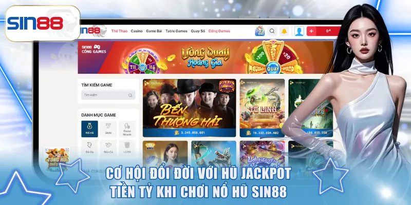 SIN88 | Thương Hiệu Giải Trí Singapore Hàng Đầu, Bảo Mật Tuyệt Đối 18 Cơ hội nhận jackpot khi chơi nổ hũ Sin88