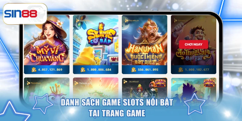Mẹo Chơi Nổ Hũ Trúng Thưởng Lớn, Mở Jackpot Thành Công 3 Danh sách game slots nổi bật tại trang game