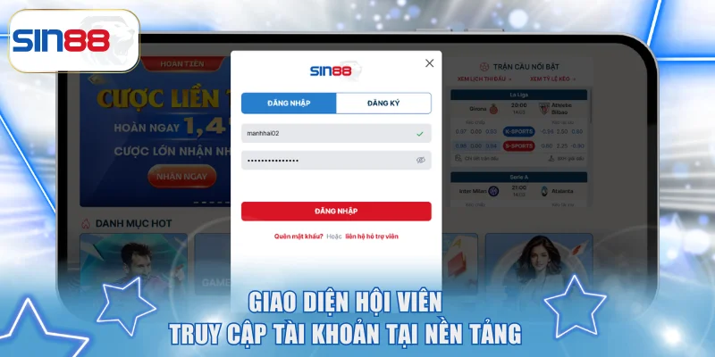 Hướng Dẫn Đăng Nhập SIN88 Chi Tiết Nếu Bạn Chưa Biết 1 Giao diện hội viên truy cập tài khoản tại nền tảng