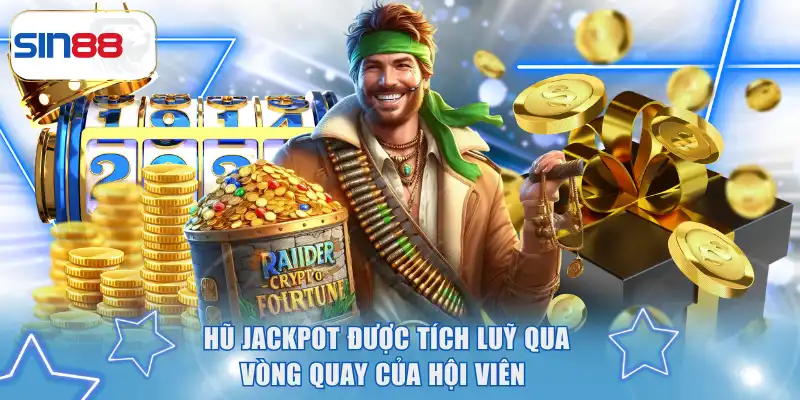 Nổ Hũ Trực Tuyến - Đỉnh Cao Jackpot Cho Dân Chơi SIN88 3 Hũ jackpot được tích luỹ qua vòng quay của hội viên