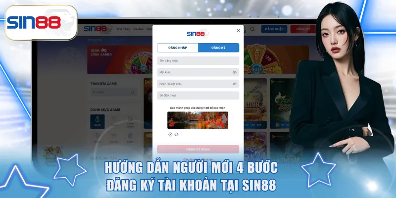 SIN88 | Thương Hiệu Giải Trí Singapore Hàng Đầu, Bảo Mật Tuyệt Đối 19 Hướng dẫn người mới đăng ký tài khoản tại Sin88